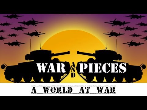 War and Pieces: A World at War