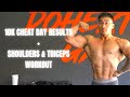 10K CHEAT DAY RESULTS | SHOULDERS + TRICEPS WORKOUT
