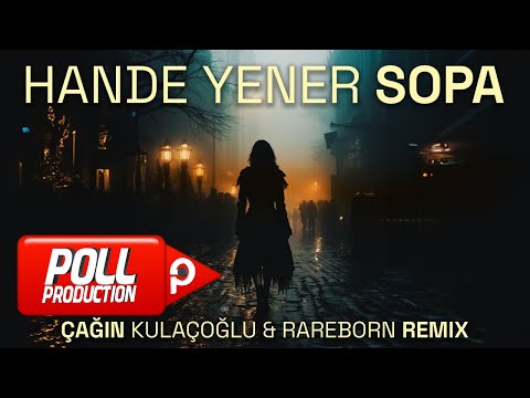 Çağın Kulaçoğlu & Rareborn & Hande Yener  - Sopa (Club Remix) - (Official Audio Video)