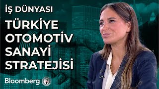 İş Dünyası - Türkiye Otomotiv Sanayi Stratejisi | 16 Haziran 2025