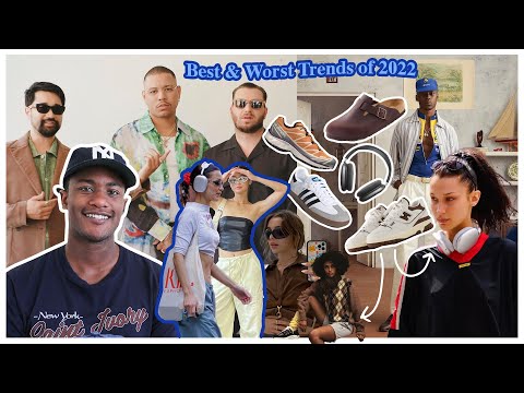 Best & Worst Trends of 2022