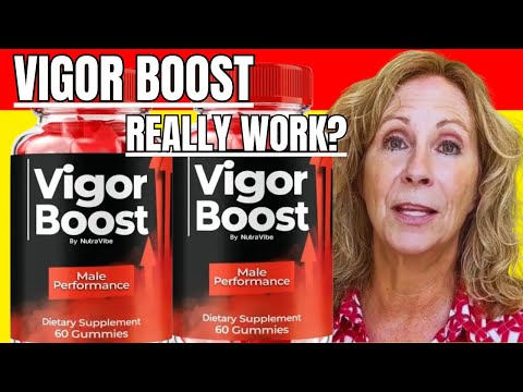Vigor Boost Reviews - VigorBoost Gummies Supplement - Vigor Boost Male Enhancement