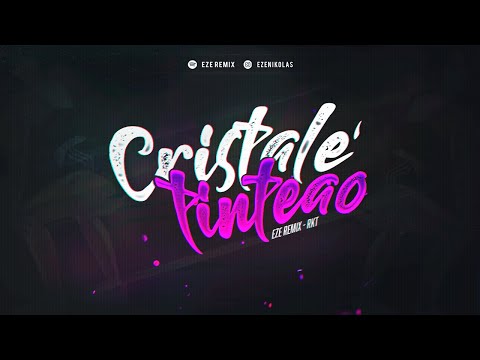 CRISTALE' TINTEAO - EZE REMIX - RKT