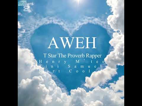T-Star - Aweh feat Tini Samuel - Henery Mteen - Mart Cool (Official Audio)