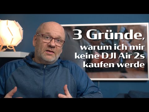 3 Gründe, warum ich mir keine DJI Air 2s kaufen werde