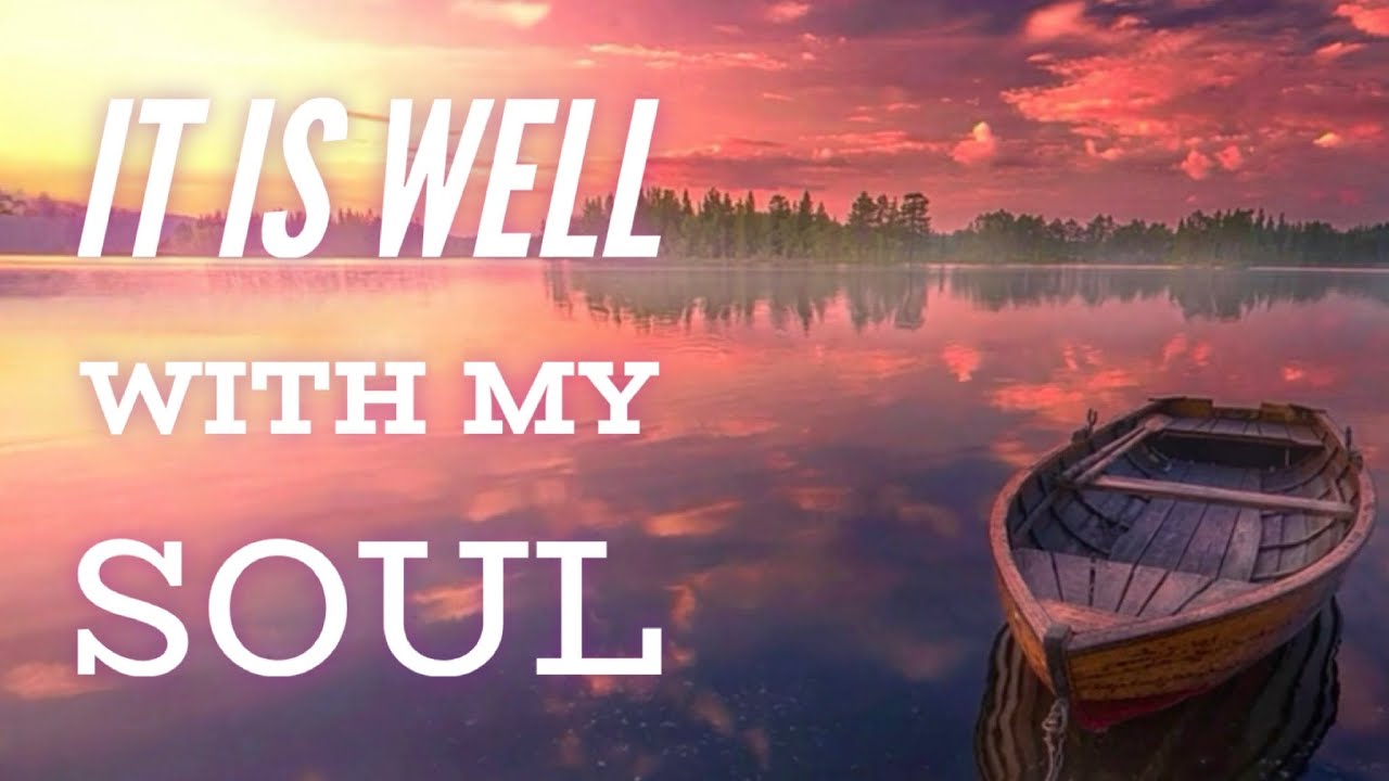 It Is Well With My Soul