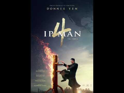IP MAN 4 'The Finale' (The end scene of the movie.) – (AUDIO)