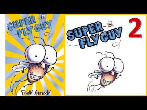 Super Fly Guy! By Tedd Arnold. Book#2: Fly Guy. Kids Book Read Aloud