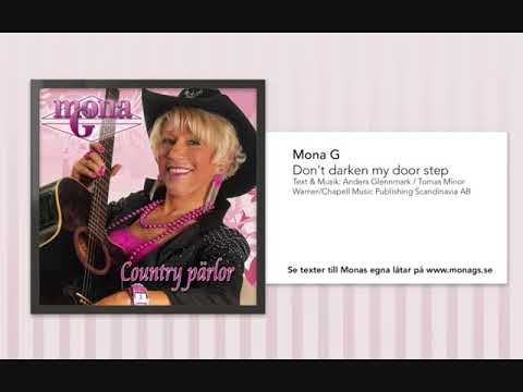 Mona G - Don't darken my door step (www.monags.se)