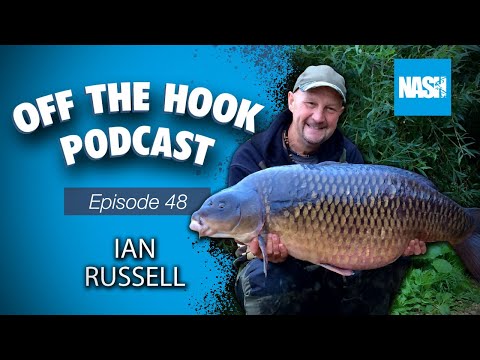 Ian Russell - Nash Tackle Off The Hook Podcast - S2 Episode 48