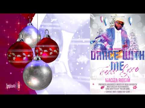 Trevor Gore - Dance With Me (Maciza Riddim ) 2k19  SocaParang