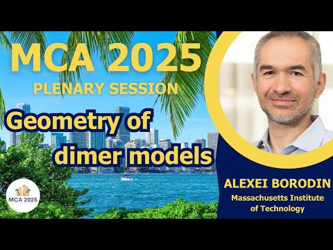 Alexei Borodin - Geometry of dimer models