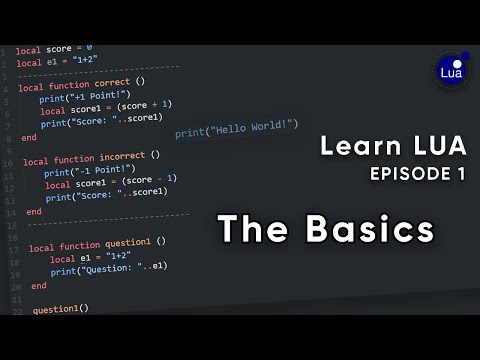 Learn LUA, The Basics | Episode 1