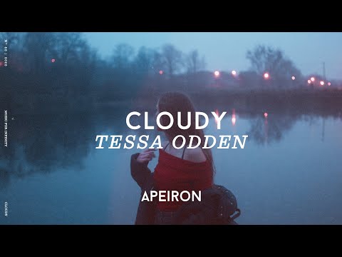 Tessa Odden - Cloudy (Lyrics)
