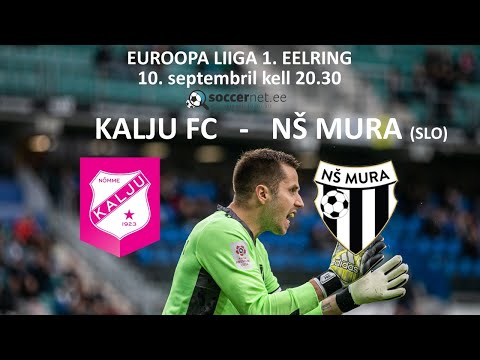 NÕMME KALJU FC - NŠ MURA UEFA EUROOPA LIIGA 1. voor