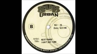 (1996) Next Phase feat. Helen Bruner & Terry Jones - I Ain't Got Time [Tommy Musto Dub-L Time Mix]