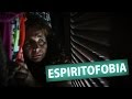 Espiritofobia (Humor e Espiritismo)