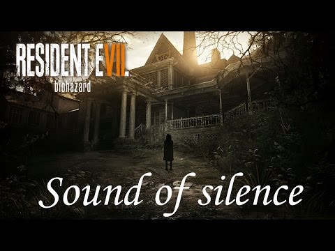 Sound of Silence - Resident Evil VII Biohazard Tribute *Spoiler Alert*