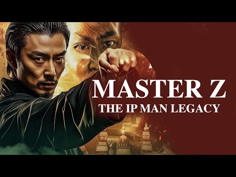 Master Z – The Ip Man Legacy (Actionfilm kostenlos anschauen, asiatische Martial-Arts-Filme deutsch)
