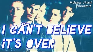 I can&#39;t believe it&#39;s over -New kids on the block (Subtitulos en español)