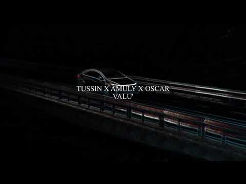 Tussin X Amuly X Oscar -Valu'