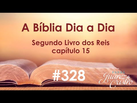 Curso Bíblico 328 - Segundo Livro dos Reis 15 -Reis:Azarias,Zacarias,Selum,Manaem,Pecaia,Pecá,Joatão
