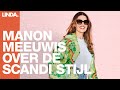 MANON MEEUWIS EN MODEONTWERPER CLAES IVERSEN OVER HÉT GEHEIM VAN DE SCANDINAVISCHE STIJL || LINDA.
