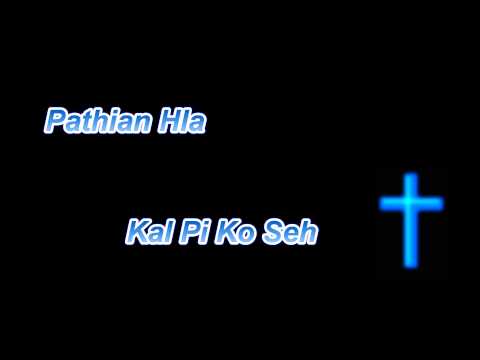 Pathian Hla - Kal Pi ko Seh