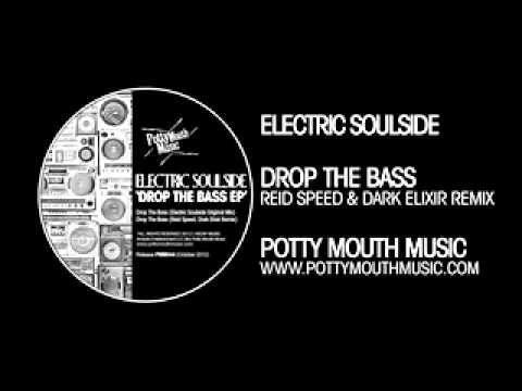 Electric Soulside 'Drop The Bass' (Reid Speed, Dark Elixir Mix)
