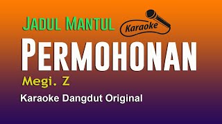 Download lagu Permohonan Megi Z - Karaoke Dangdut Jadul Mantul mp3 Download lagu Permohonan Megi Z - Karaoke Dangdut Jadul Mantul mp3