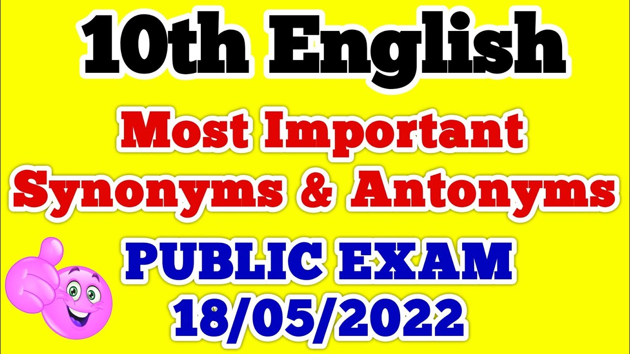 Watch video 10th English Public Exam Most Important Synonyms & Antonyms Public Exam 18/05/2022 Now 10th English Public Exam Most Important Synonyms & Antonyms Public Exam 18/05/2022