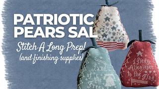 Patriotic Pears Stitch Along 🇺🇸 | Prep Your Supplies With Me