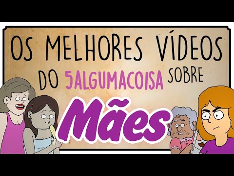 OS MELHORES VÍDEOS SOBRE MÃE