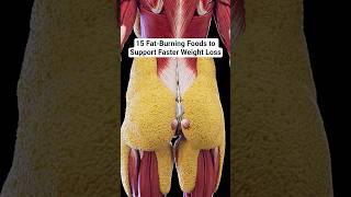 15 Fat-Burning Foods to Support Faster Weight Loss #weightloss #fitness