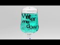 MILKBLOOD - WATER ME DOWN (Visualizer)