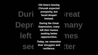 Old timers leaving Chinook expected prosperity, but faced despair instead.