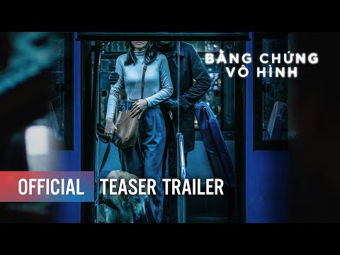 BẰNG CHỨNG VÔ HÌNH - Official Teaser Trailer | Khởi chiếu: 10.07.2020