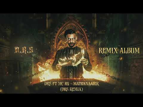 DRS ft Mc RG - Matennaaier [2021 Remix]