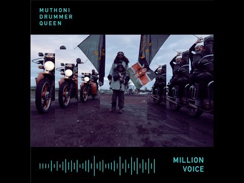 Muthoni Drummer Queen - Million Voice