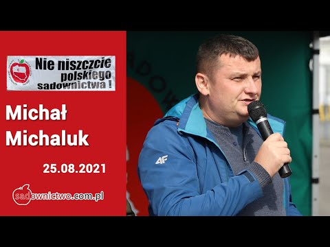 Protest sadowników - Michał Michaluk: Walczymy o innych a nie jesteśmy wstanie walczyć o sadownika