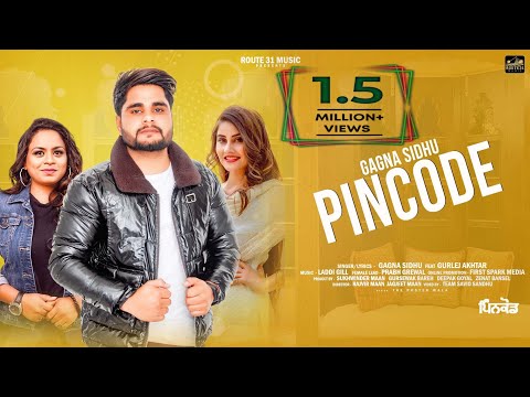 Pincode By Gagna Sidhu  Ft. Gurlej Akhtar | Laddi Gill | Prabh Grewal | Latest Punjabi Songs 2021