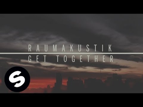 Raumakustik - Get Together (Official Music Video)
