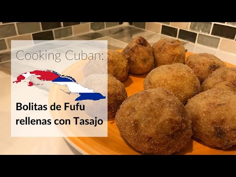 Cooking Cuban - Bolitas de fufu rellenas con tasajo (Jerked beef stuffed plantain balls)