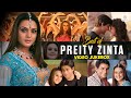Best Of Preity Zinta Pretty Woman Maahi Ve Agar Main Kahoon Iconic Bollywood Songs