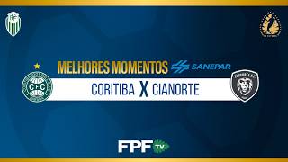 CORITIBA 2X0 CIANORTE | MELHORES MOMENTOS SANEPAR | PARANAENSE 2026 | QUARTAS DE FINAL (VOLTA)