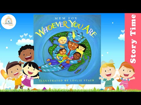 WHOEVER YOU ARE by Mem Fox ~ Kids Book Storytime, Kids Book Read Aloud, Bedtime Story, Storytelling