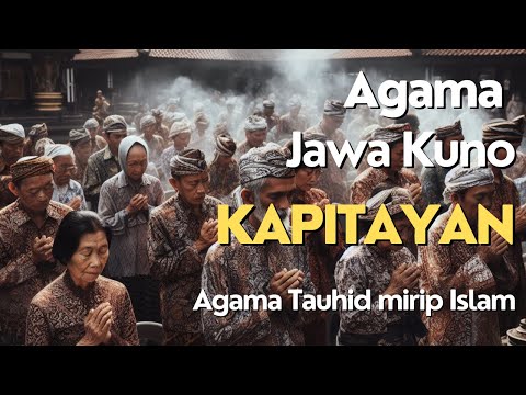 Ancient Javanese Religion Kapitayan | Monotheistic religion similar to Islam