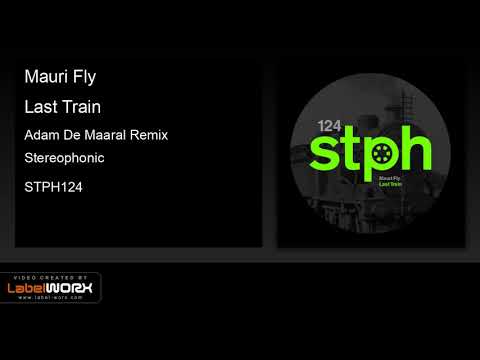 Mauri Fly - Last Train (Adam De Maaral Remix)