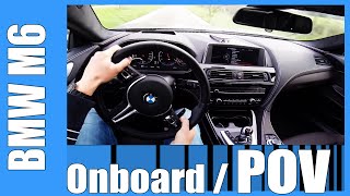 BMW M6 Gran Coupe NICE! Onboard / POV