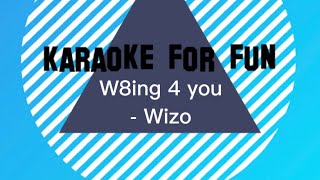 W8ing 4 u - Wizo (karaoké version)